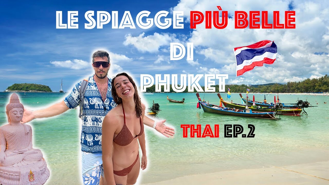 Il nostro VIAGGIO nel sud-est asiatico, ep. 2 - PHUKET: BIG BUDDHA, KATA BEACH & KAMALA BEACH
