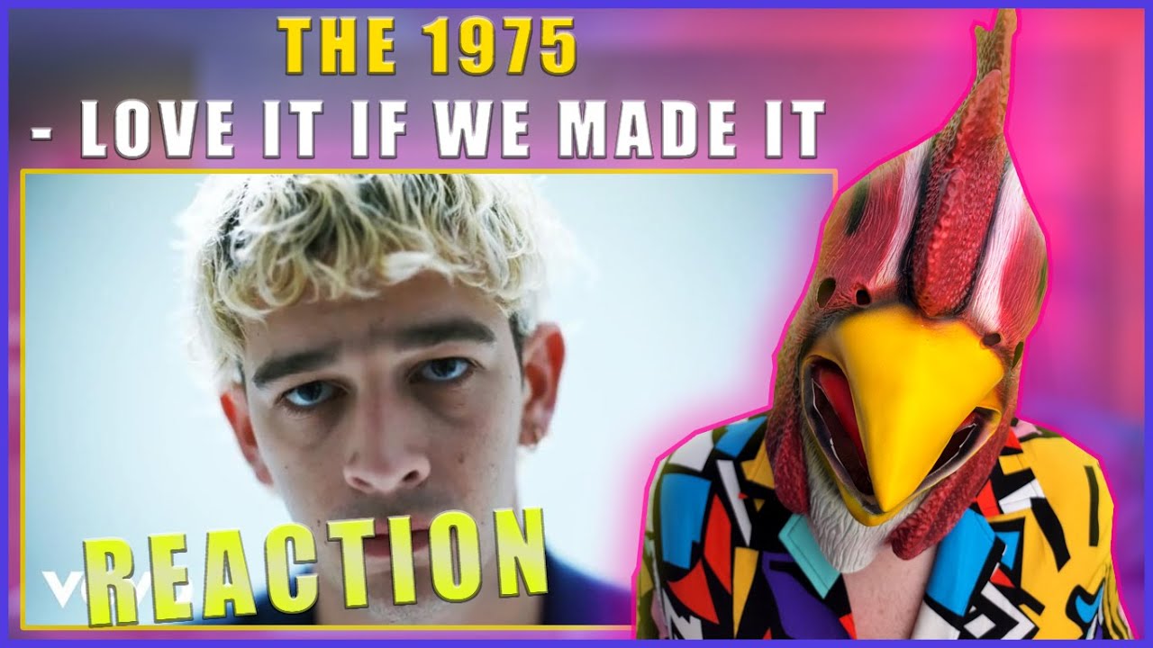 I'M DELETING MY INTERNET | Rooster Reacts | The 1975 - Love It If We Made It