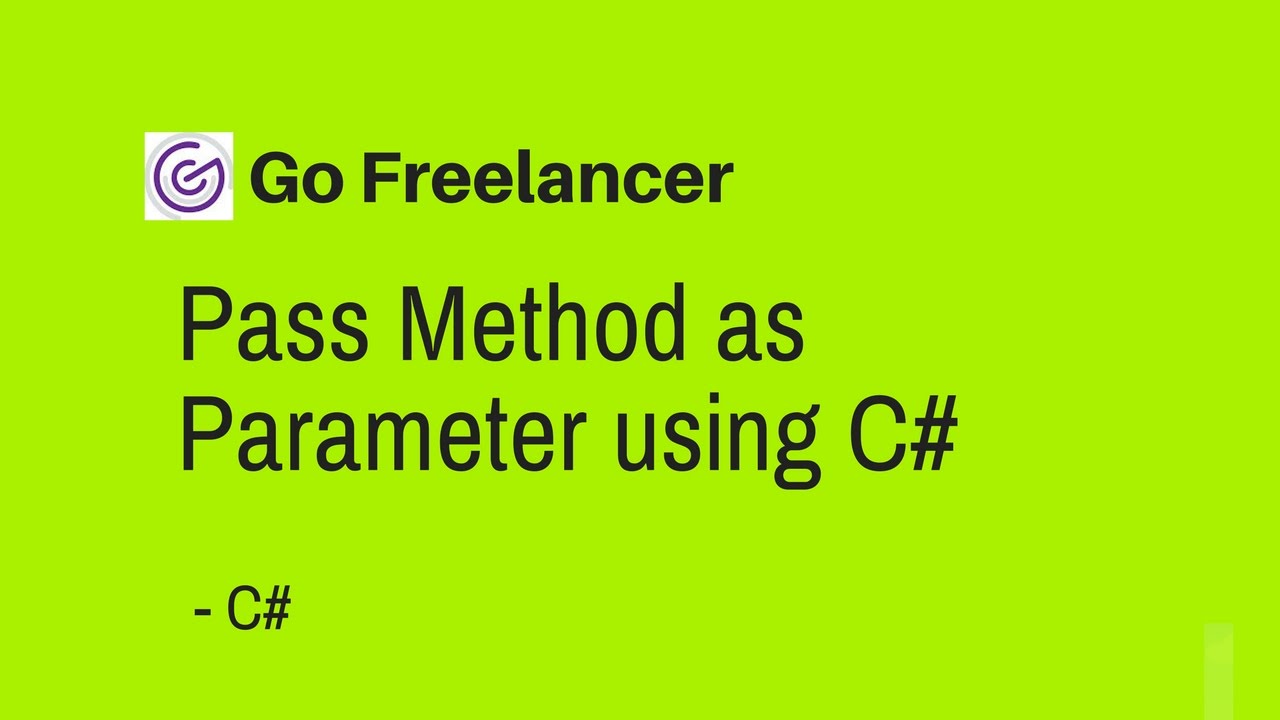 Pass Method as Parameter using C#