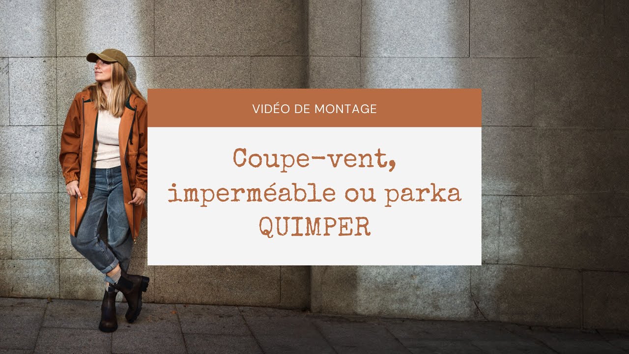[ TUTORIEL ] Coudre un coupe-vent, un imperméable ou une parka pour femme - patron Quimper