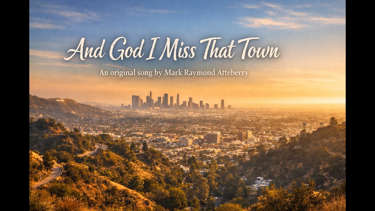 And God I Miss That Town (Original Song)