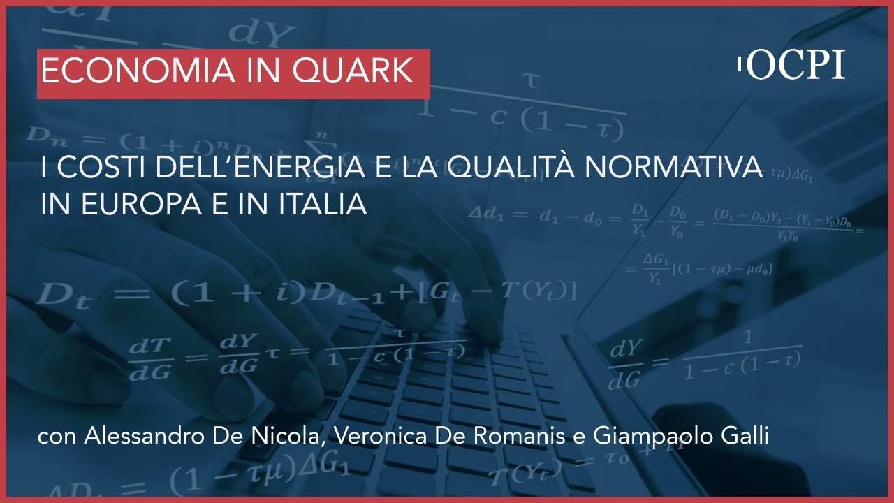 L’Economia in Quark – I costi dell’energia e la qualità normativa in Europa e in Italia