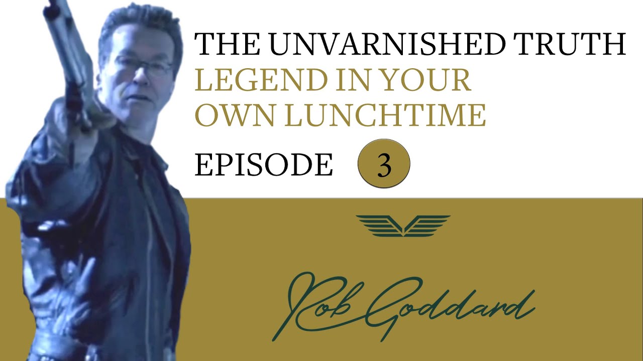The Unvarnished Truth   Episode 3 - Are you a legend in your own lunchtime?