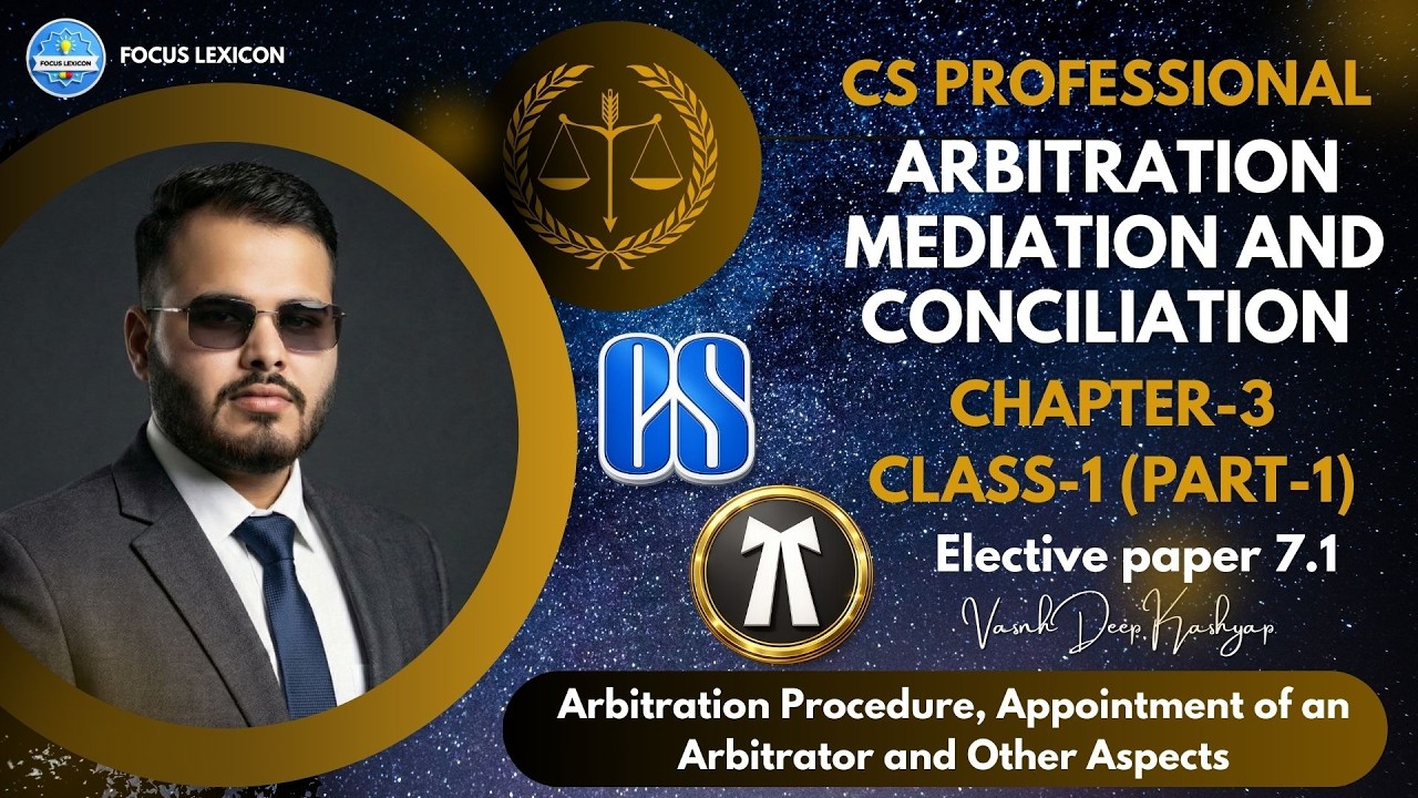 CS PROFEFFIONAL AMC CHAPTER-3 Arbitration Procedure, Appointment of an Arbitrator and Other Aspects