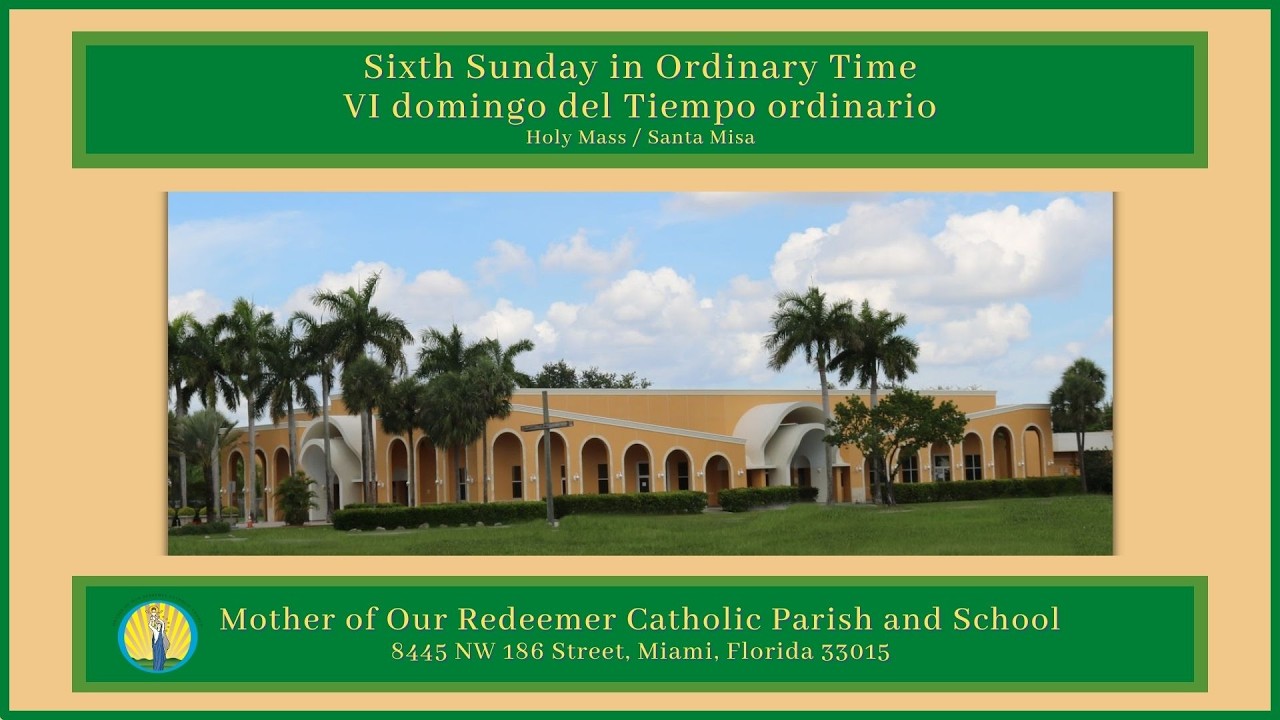 10:30 AM - 2/15 - Sixth Sunday in Ordinary Time - Holy Mass