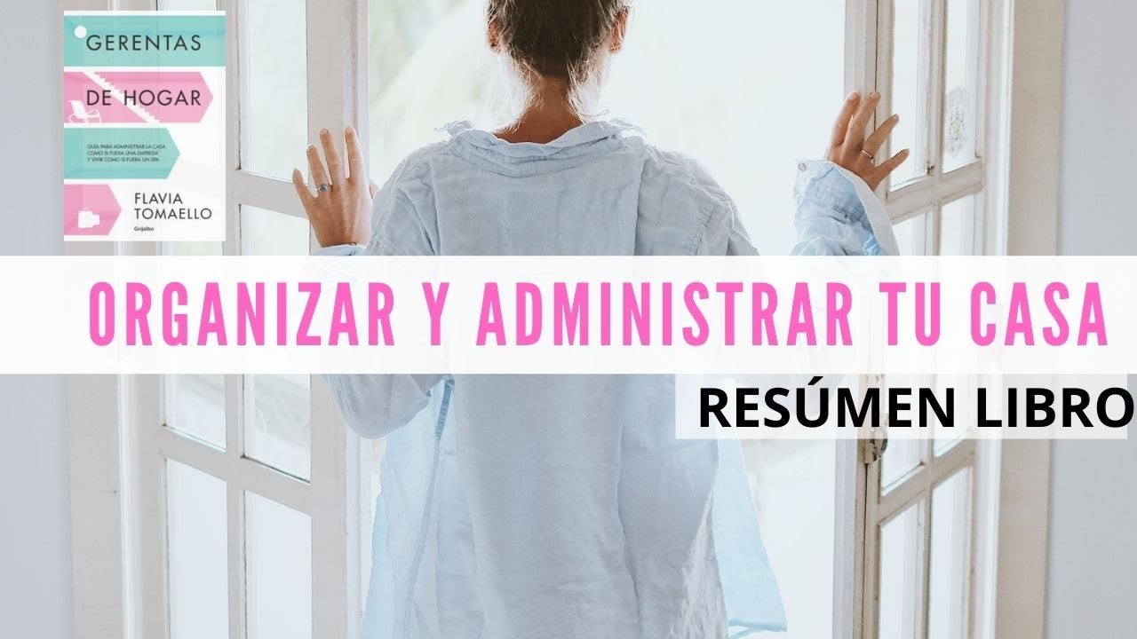 ▶︎11 TIPS EFECTIVOS para ORGANIZAR y ADMINISTRAR tu CASA 🔥 (RESÚMEN de LIBRO) ✔️