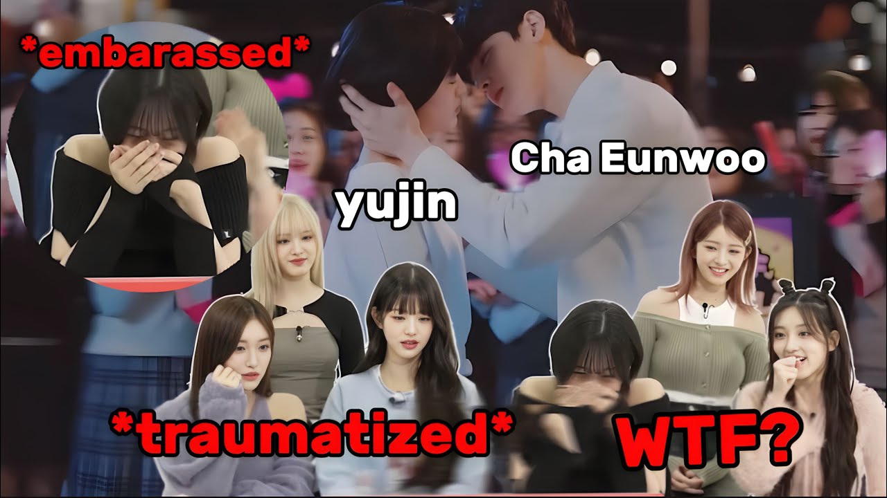 IVE members reactions to YUJIN iconic kissing scene with CHA EUNWOO