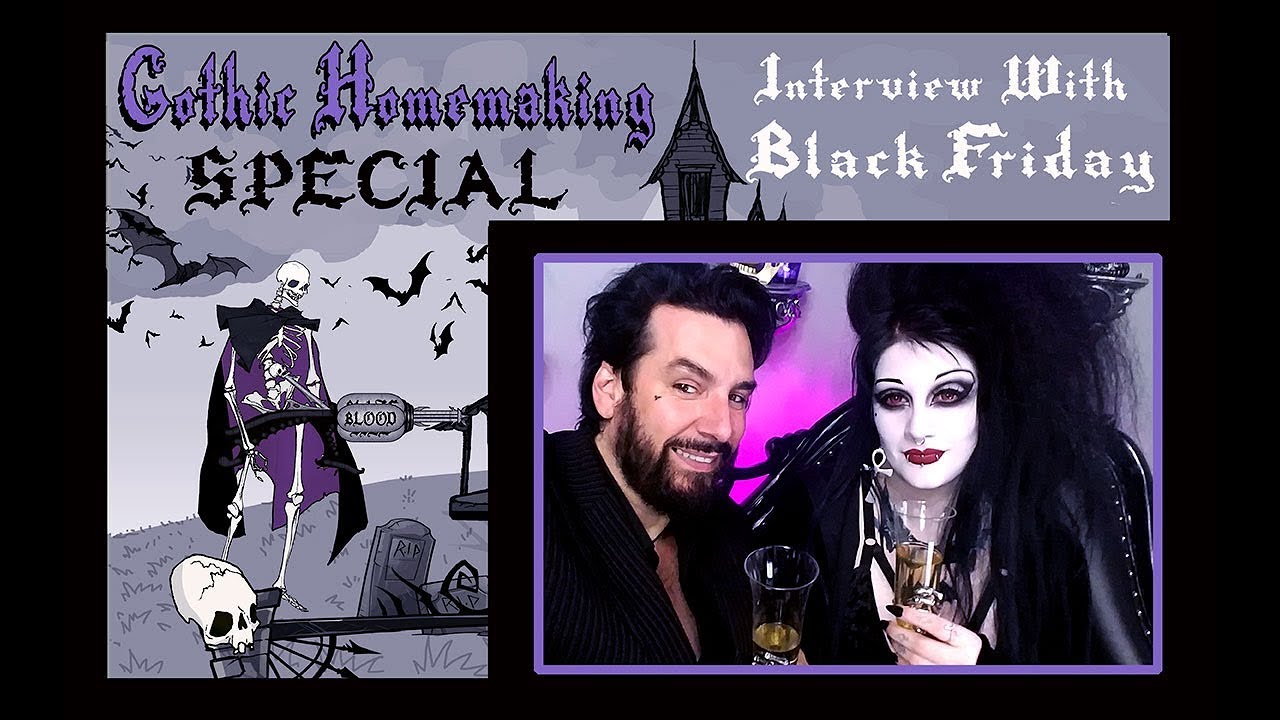 Интервью по случаю Чёрной пятницы — Gothic Homemaking представляет