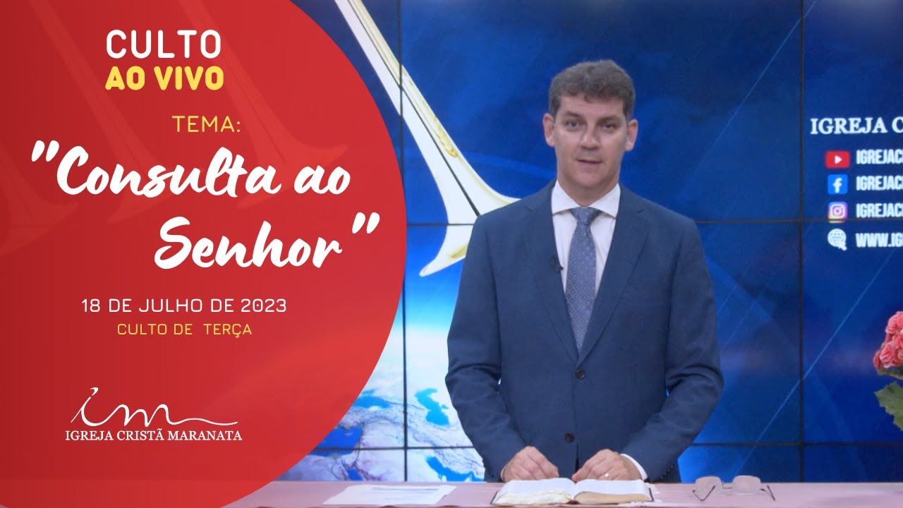 18/07/2023 CULTO 20H - Igreja Cristã Maranata - Tema: Consulta ao Senhor -  Terça