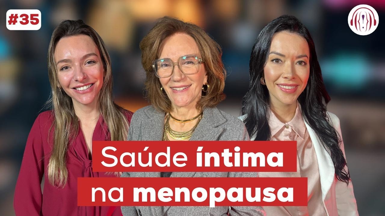 O Segredo para uma Sa&uacute;de &Iacute;ntima Plena e o Prazer na Menopausa l Ana Gehring e Fairuz Helena