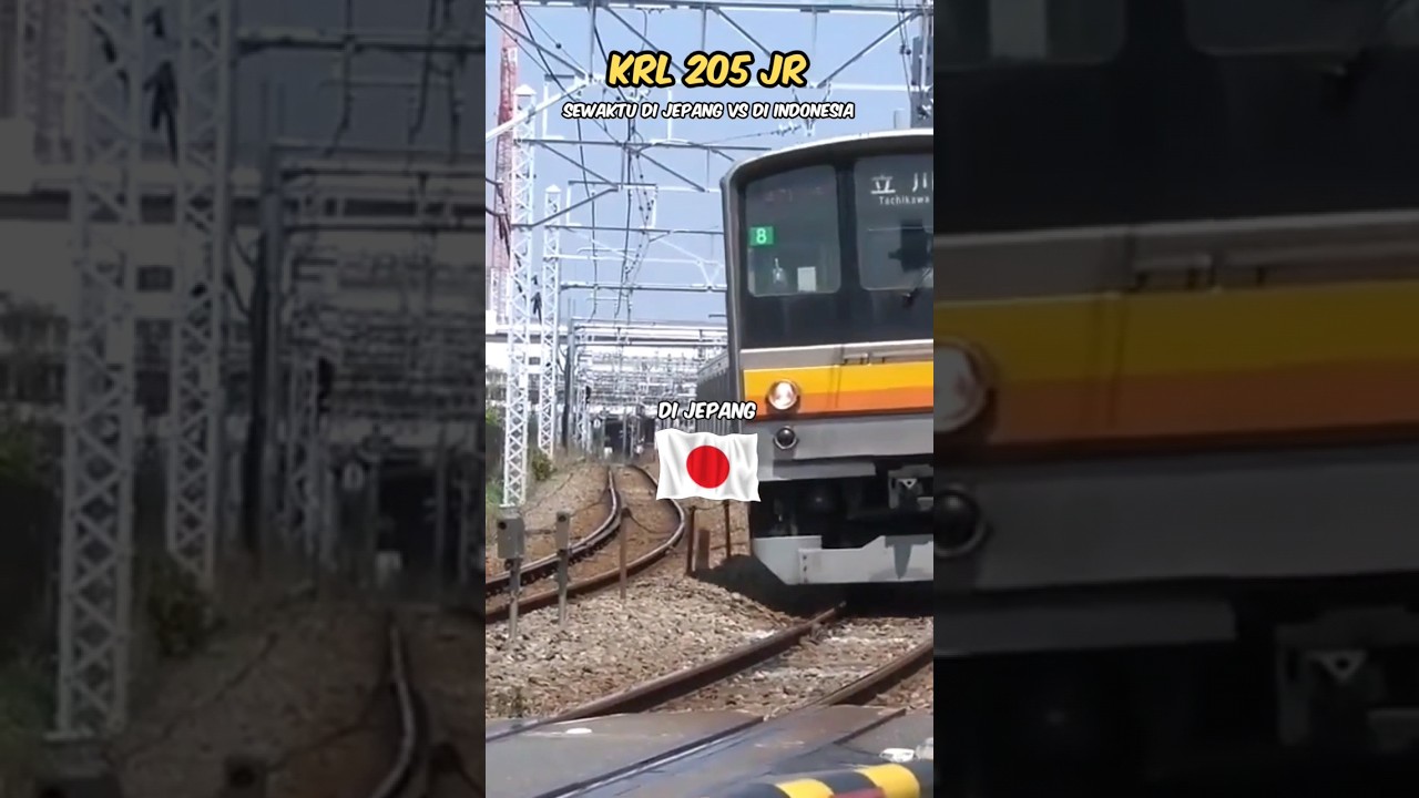 KRL Seri 205 JR Jepang vs Indonesia🤩#krlcommuterline #krlmania #commuterline