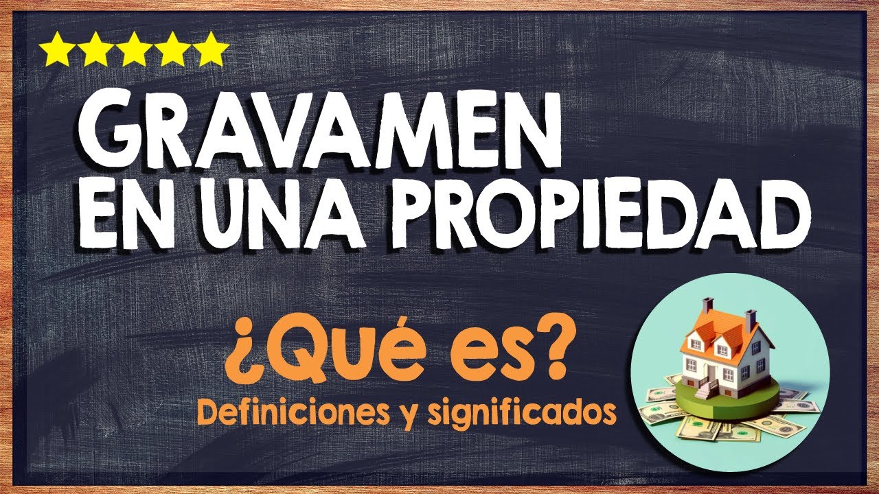 🙏 &iquest;Qu&eacute; es un Gravamen en una Propiedad? - Evita el Fraude Inmobiliario 🙏