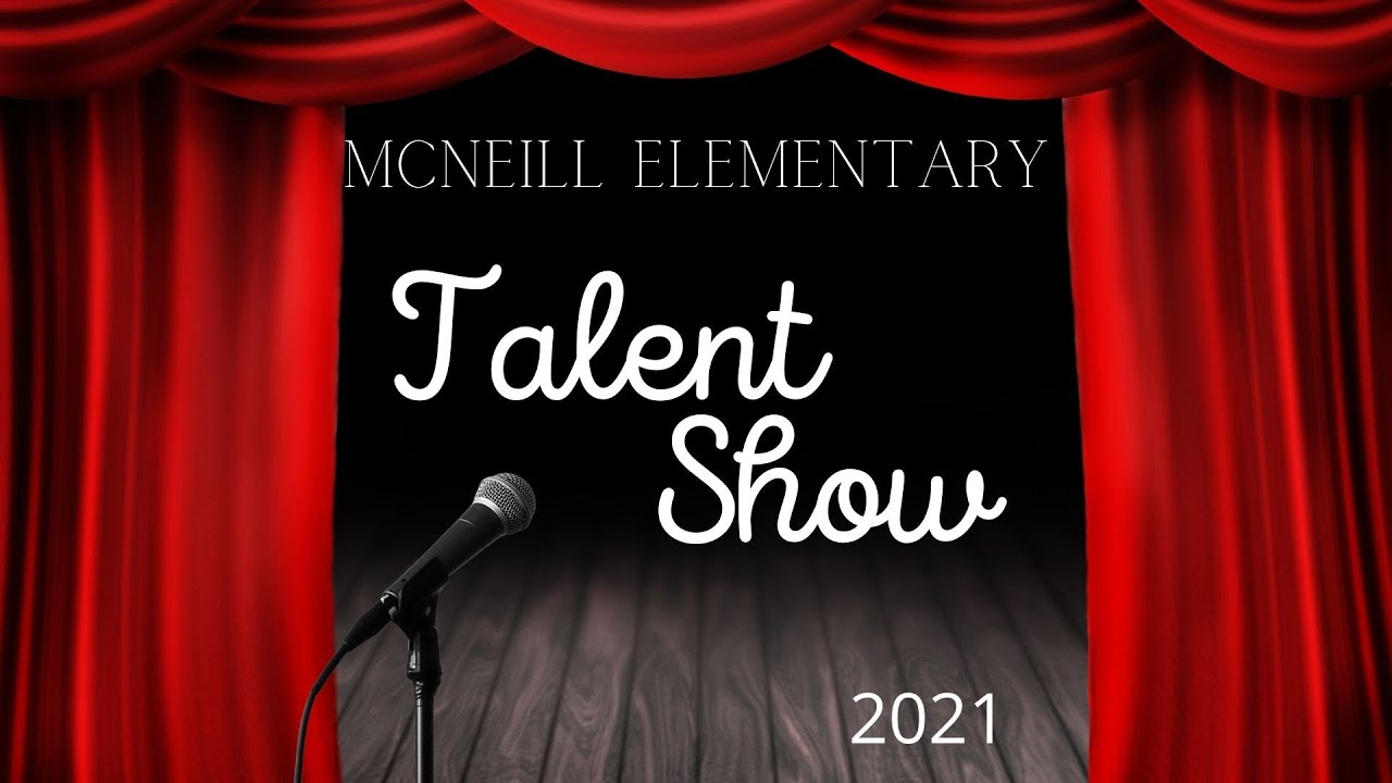 McNeill Elementary Talent Show 2021