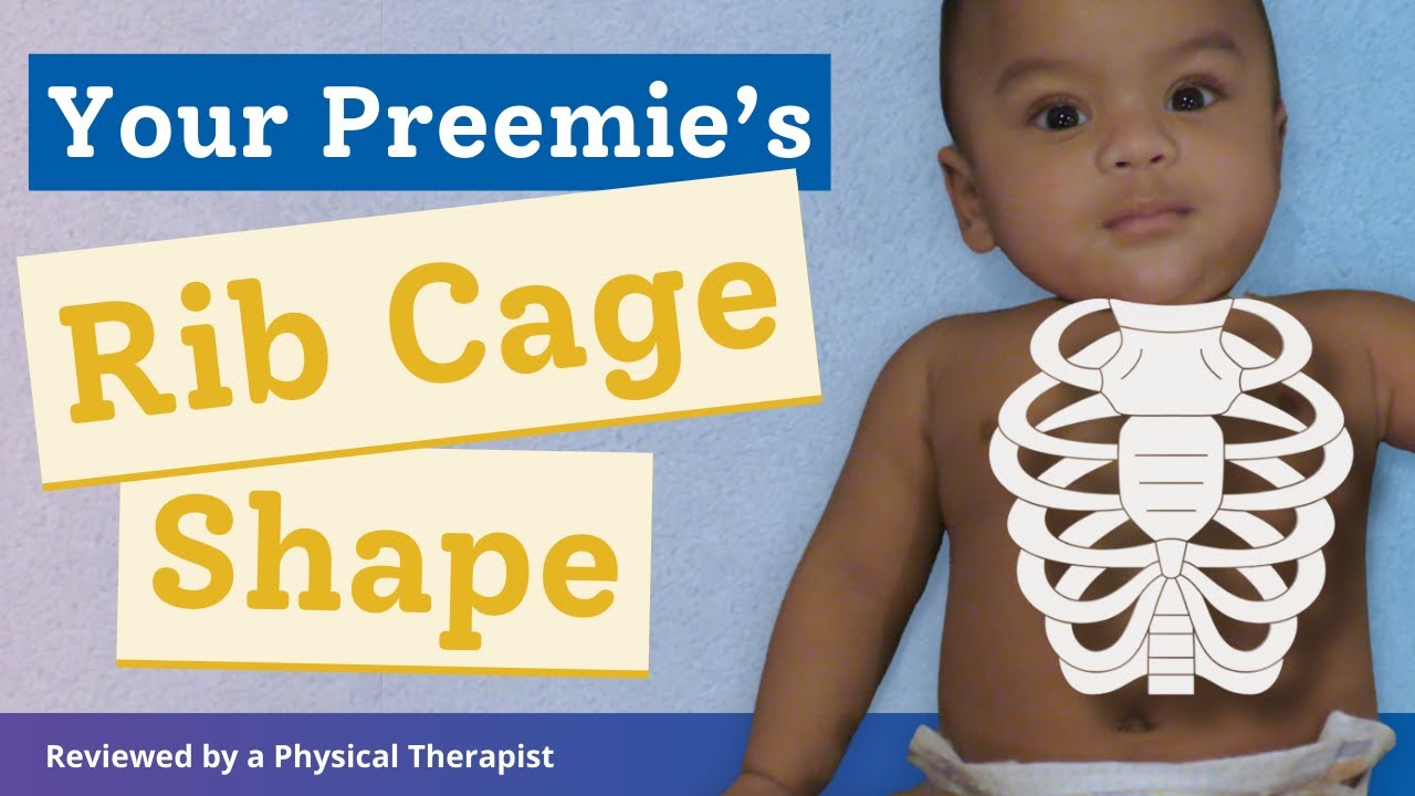 Baby’s Changing Rib Cage: How to Support Your Preemie’s Growth