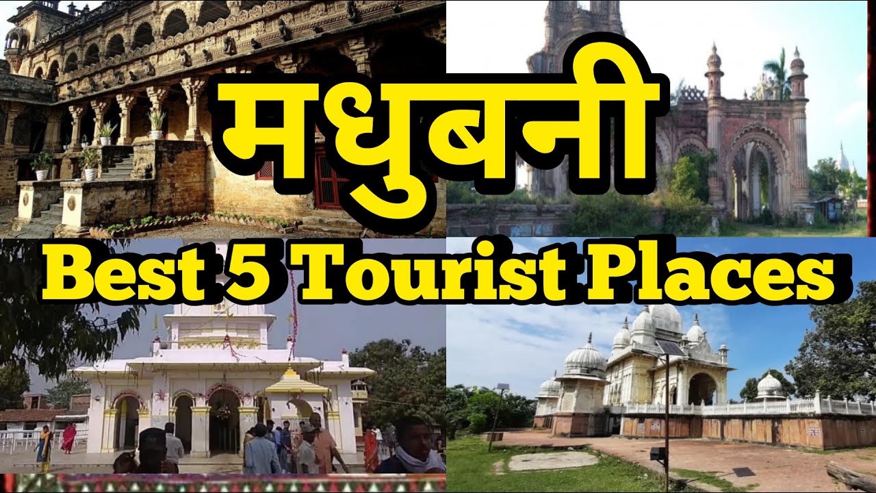 Best 5 Tourist Places in Madhubani, Bihar