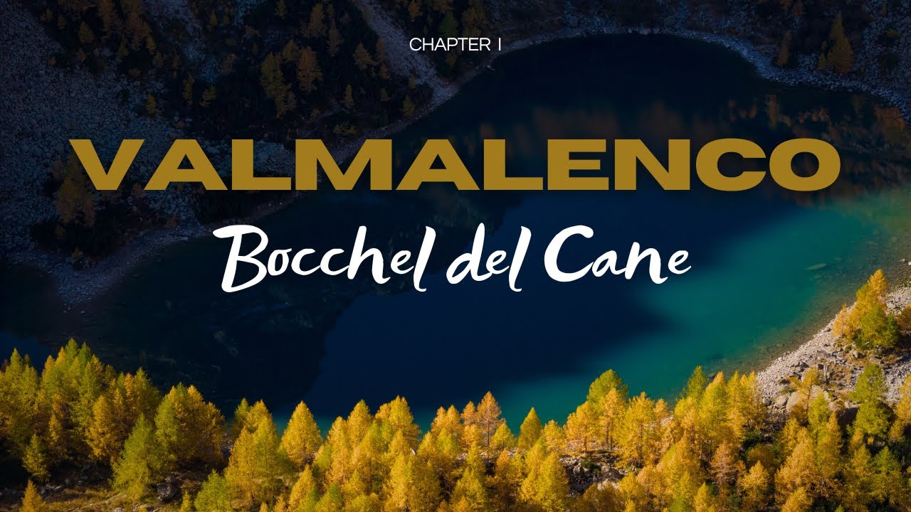 Valmalenco - Chapter I - Bocchel del Cane