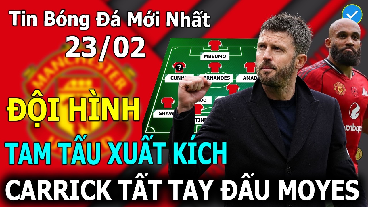 🔴Tin Bóng Đá 23/02🔴ĐỘI HÌNH MU vs Everton: Tam Tấu Xuất Kích – Carrick Tất Tay Với Moyes