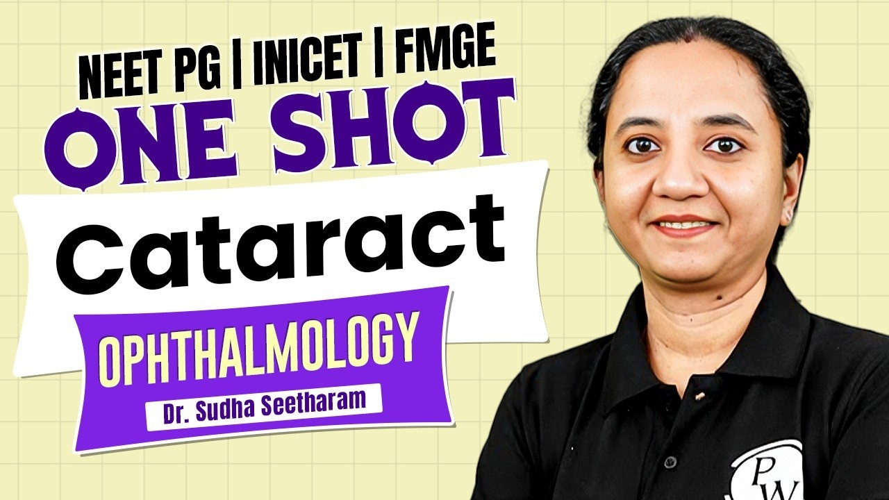 Lens & Cataract Lecture NEET PG | Ophthalmology One Shot | INICET / FMGE /MBBS | Dr Sudha Ma'am