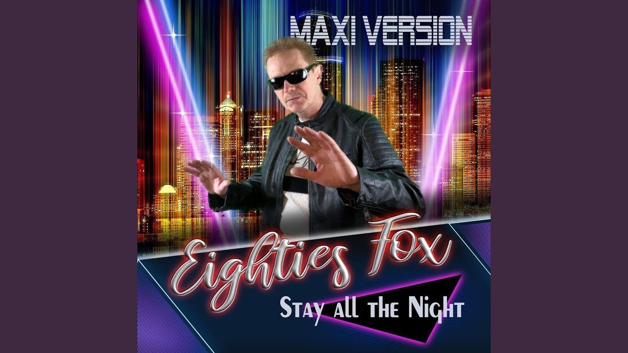 Stay All the Night (Maxi Version)