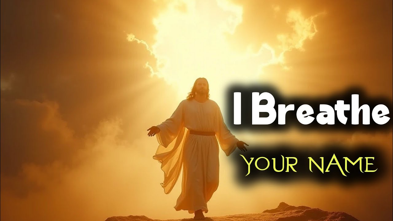 I Breathe Your Name  🥰– A Deep Christian Worship Song About Living in Jesus’ Presence