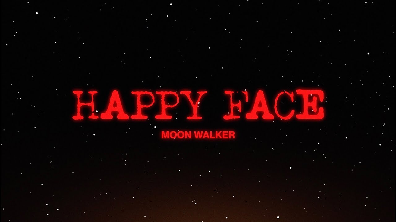 Moon Walker- HAPPY FACE (Official Music Video)