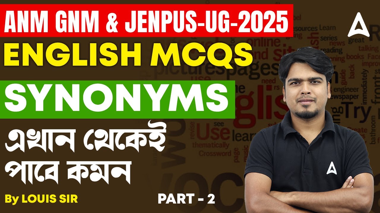 ANM GNM/JENPAS UG English Class 2025 | Synonyms in Bengali | English By Louis Sir #2