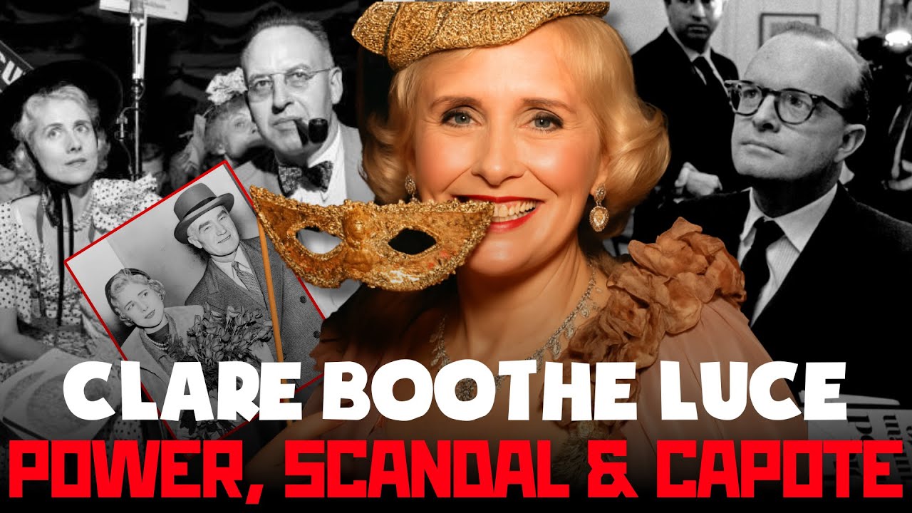Clare Boothe Luce : Power, Scandal, and the Envy of Truman Capote