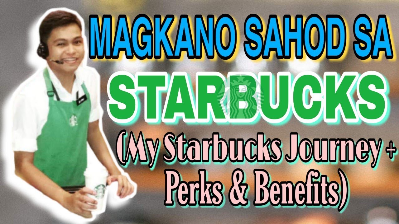 MAGKANO SAHOD SA STARBUCKS? (My Starbucks Journey + Perks & Benefits) | Anthony Bangga