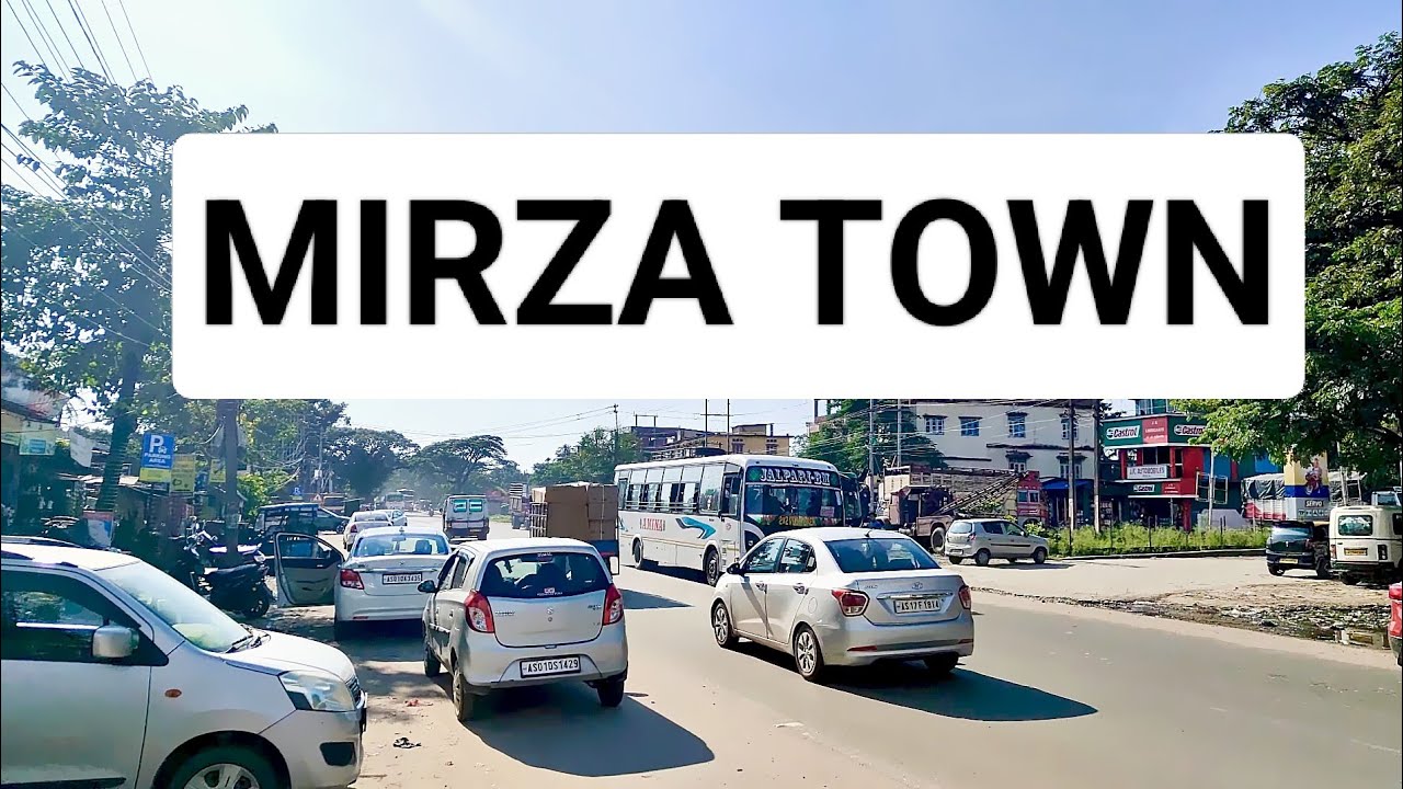 Mirza Town| Kamrup District ( R) | Assam
