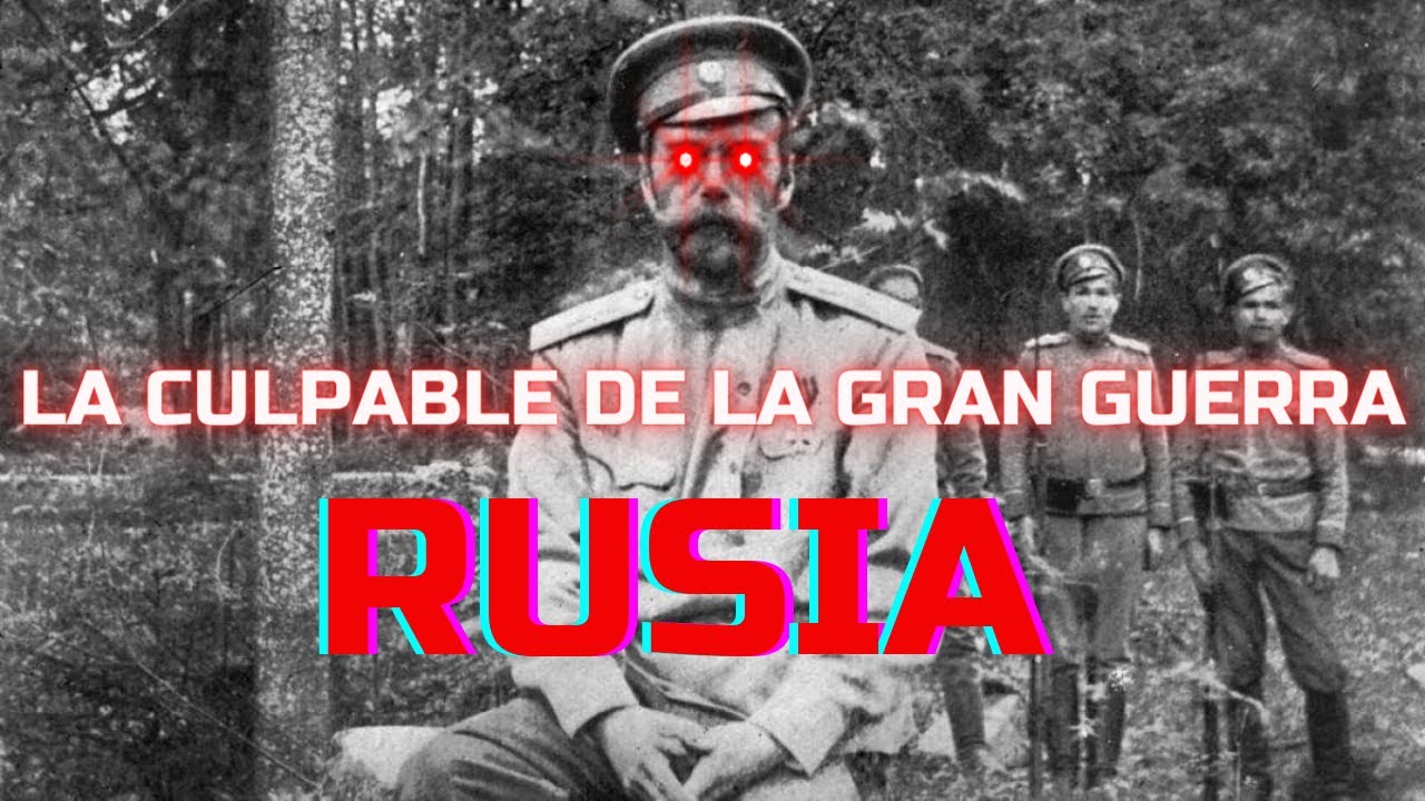 RUSIA: la causante de la primera guerra mundial
