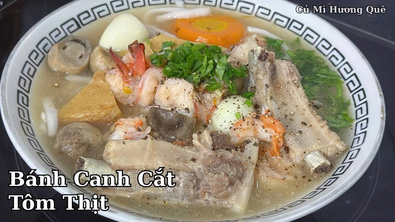 Bánh Canh Cắt Tôm nấu theo cách này ngon đậm đà cho buổi ăn sáng bổ dưỡng mà o mất nhiều thời gian!