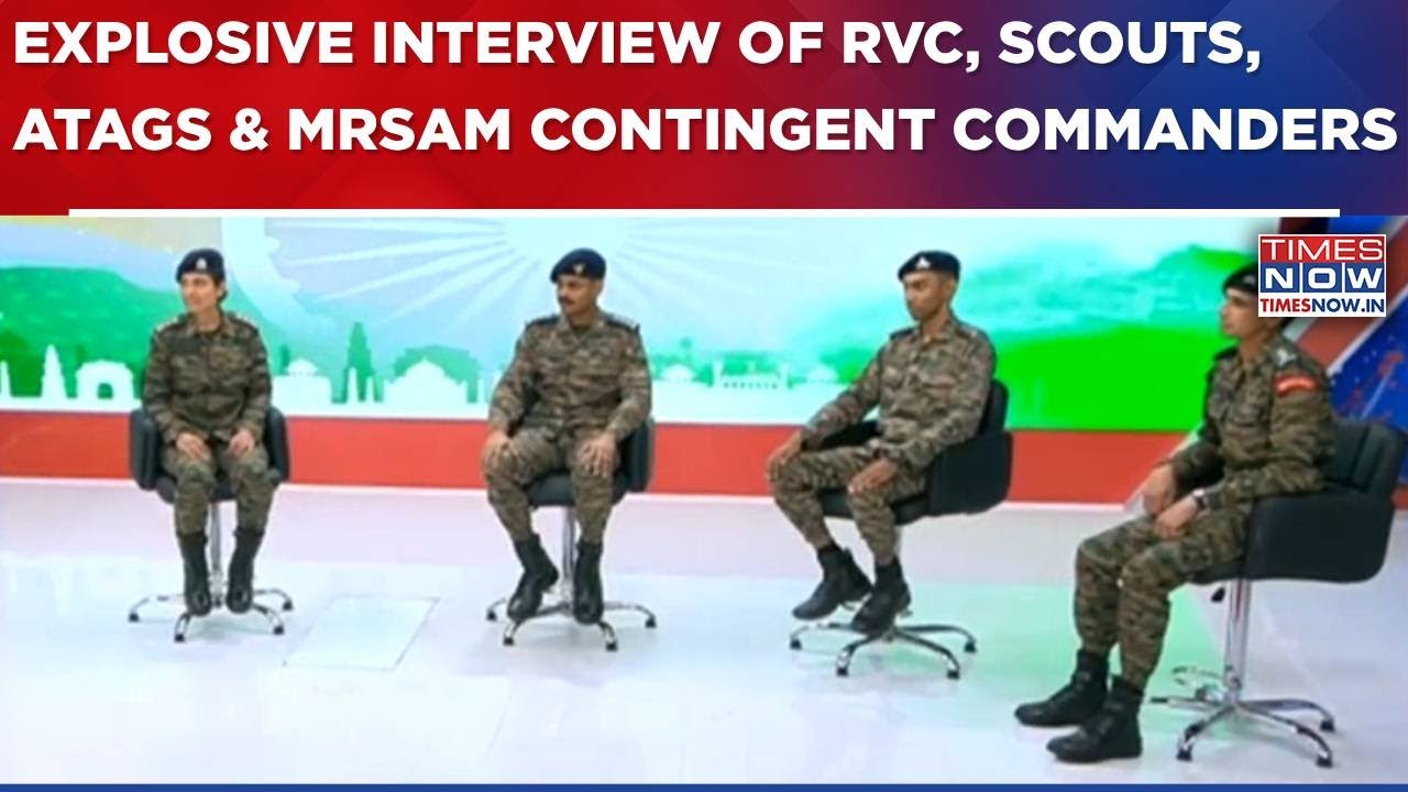 India's Future Force: WATCH Explosive Interview Of RVC, Scouts, ATAGS & MRSAM Contingent Commanders