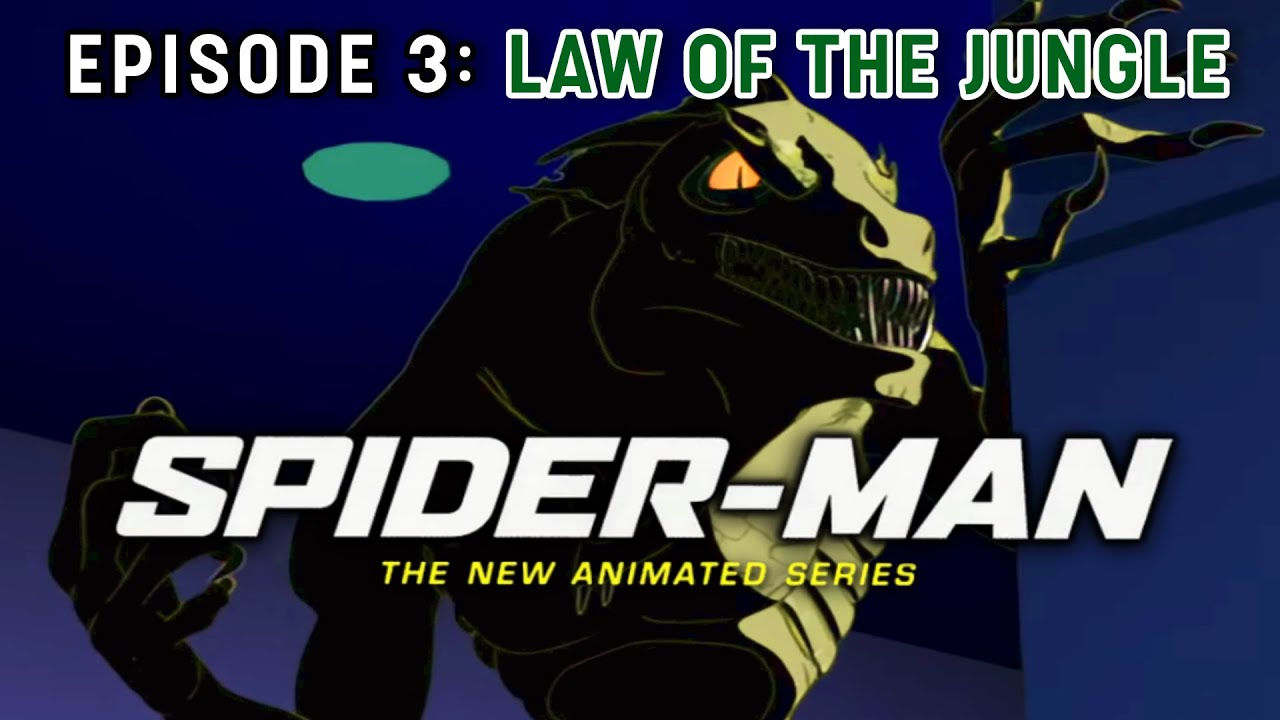 Spider-Man the New Animated Series Episode #3: Law of the Jungle (HD)