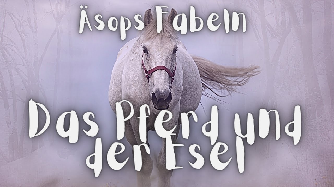 &Auml;sops Fabeln &bull; DAS PFERD UND DER ESEL