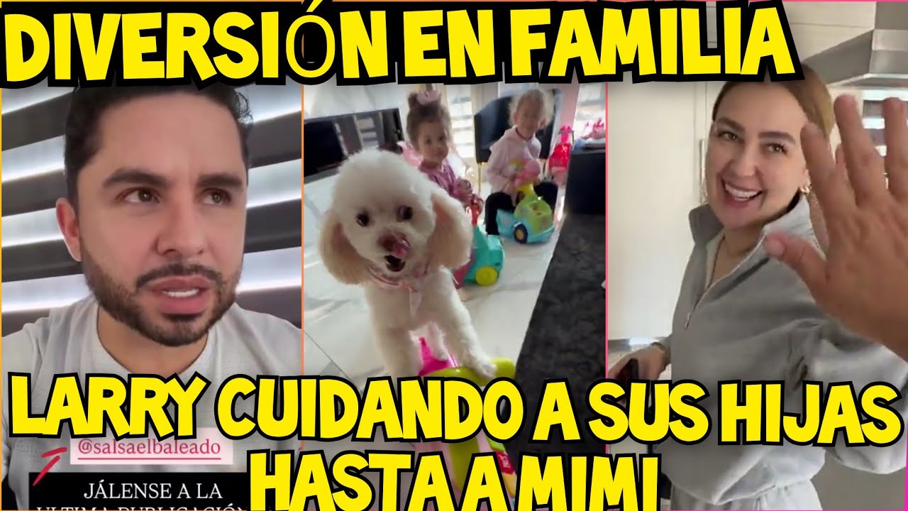 KENIA A LA ESCUELA Y LARRY A CUIDAR A LAS NIÑAS HASTA A MIMI