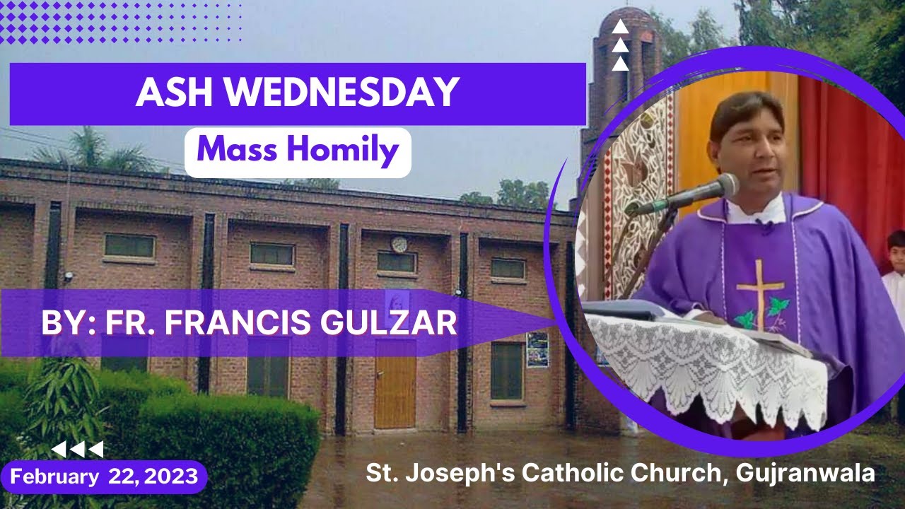 Ash Wednesday Homily by Fr. Francis Gulzar | February 22, 2023