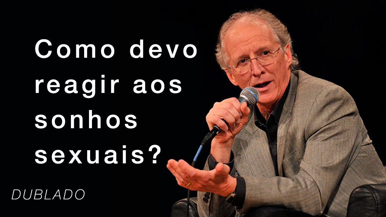 Como devo reagir aos sonhos sexuais? // John Piper Responde (DUBLADO)