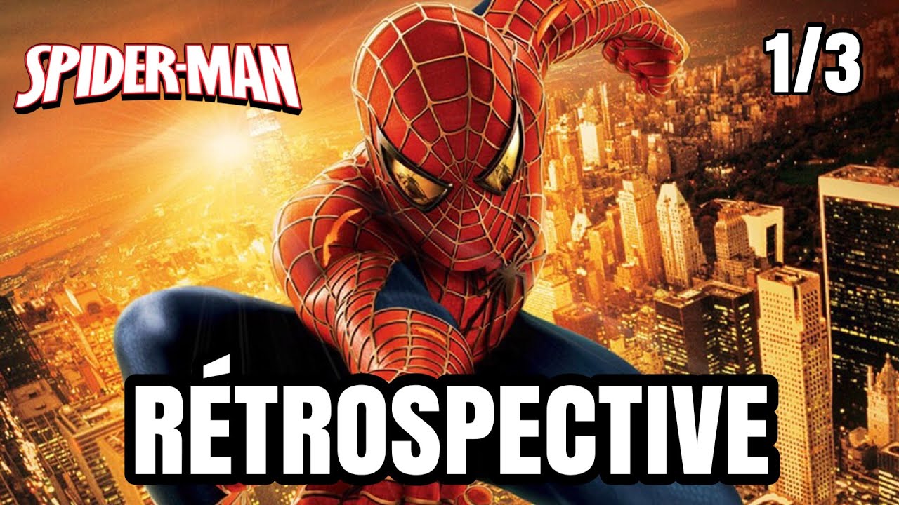 SPIDER-MAN | RÉTROSPECTIVE (1/3)