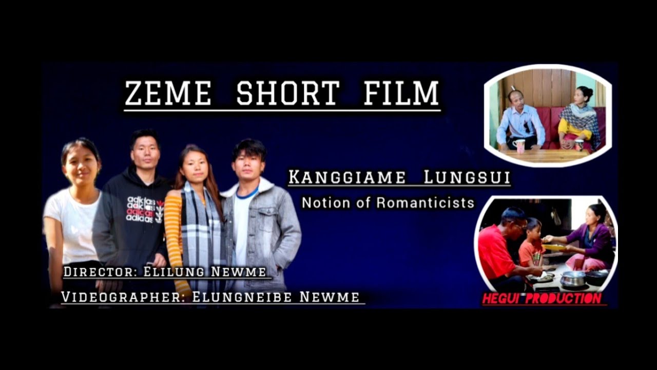 Zeme Short Film // KANGGIAME LUNGSUI (Notion of lovers ) #_ episode ~1