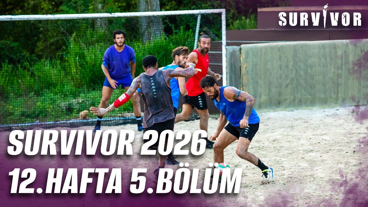 Survivor T&uuml;rkiye 2026 | 12. Hafta 5. B&ouml;l&uuml;m @SurvivorTurkiye
