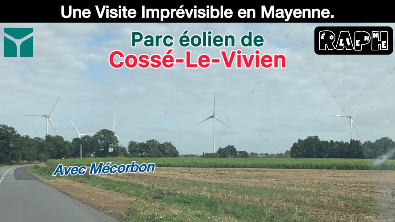 Parc &Eacute;olien de Coss&eacute;-le-Vivien (avec M&eacute;corbon): Une Visite Impr&eacute;visible en Mayenne.