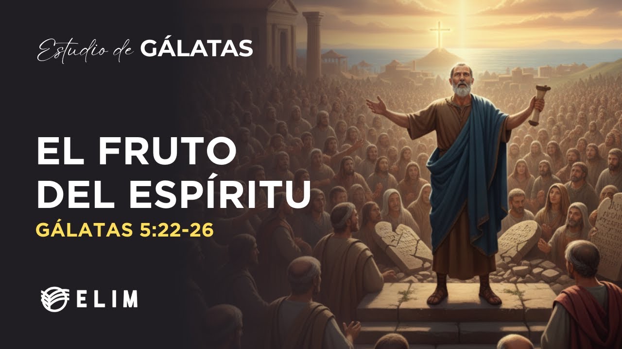 El fruto del Espíritu | Gálatas 5:22-26 | Estudio Bíblico