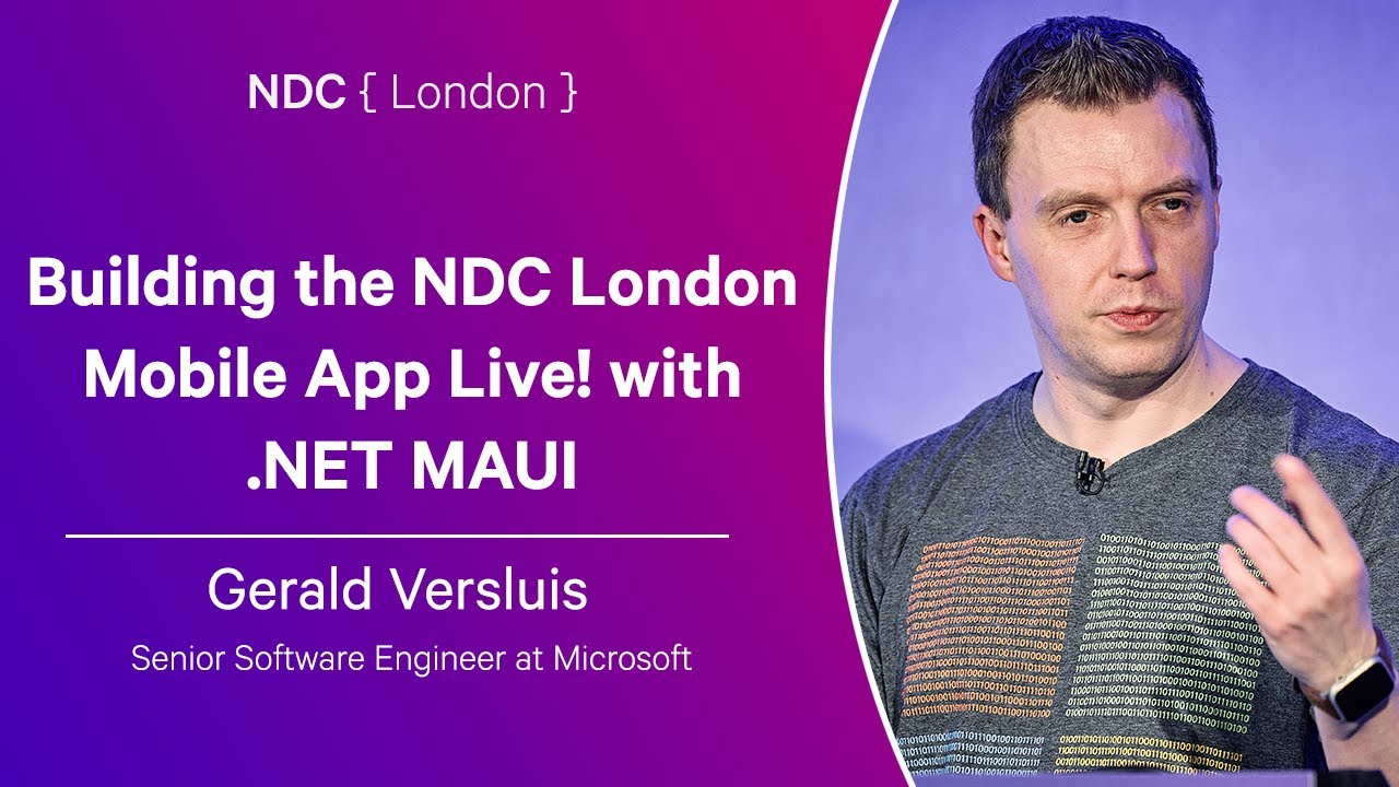 Building the NDC London Mobile App Live! with .NET MAUI - Gerald Versluis - NDC London 2025