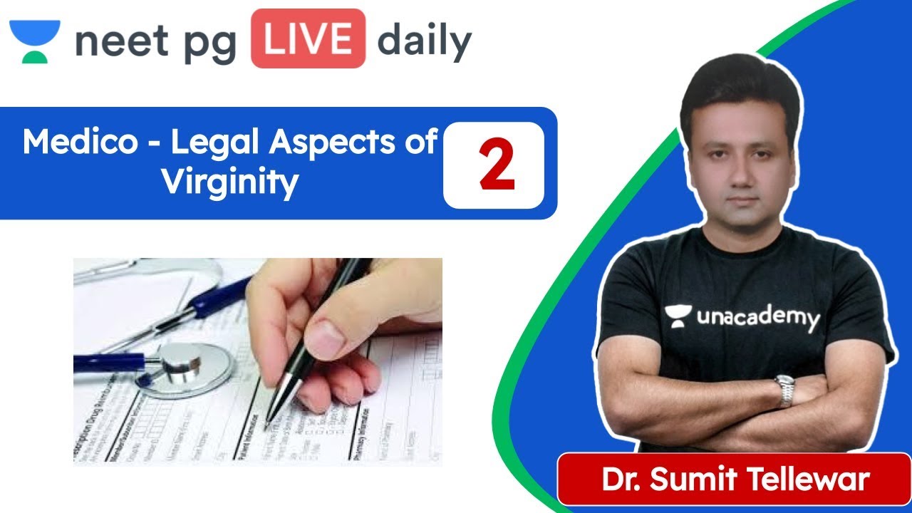 NEET PG: Medico - Legal L2 | Aspects of Virginity | Unacademy NEET PG | Dr. Sumit Tellewar