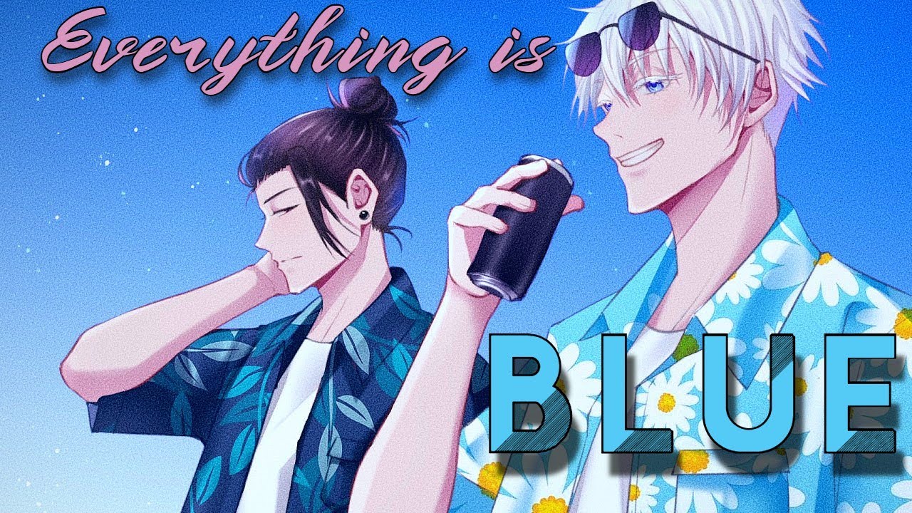 Everything Is Blue | [AMV] | Gojo & Geto