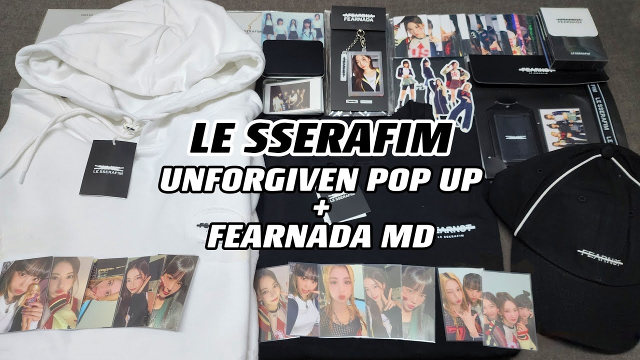 [Unboxing] LE SSERAFIM - FEARNADA Fan Meeting + Unforgiven Pop Up Store MD Merchs