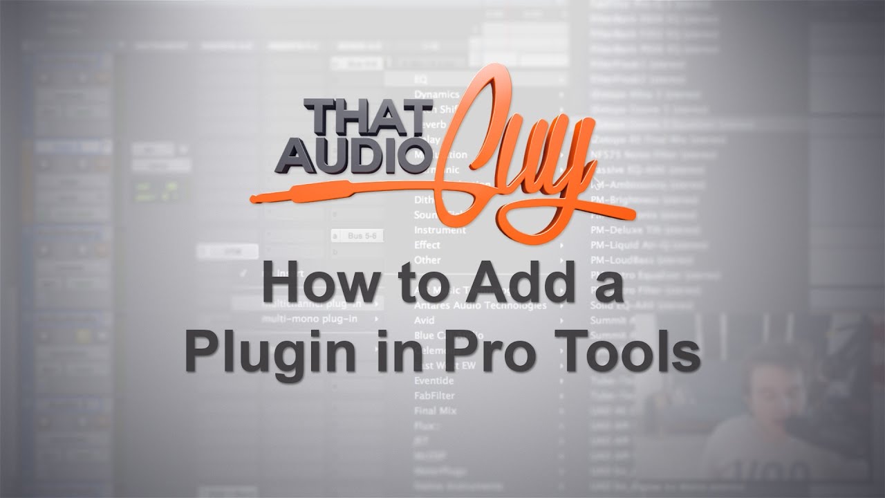 How to Add Plugins in Pro Tools | That Audio Guy
