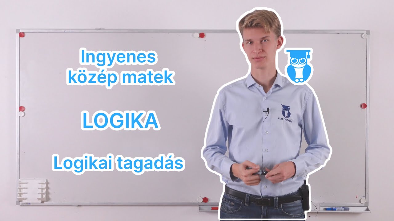 17-02 Logika - Logikai tagadás - Középszintű matek