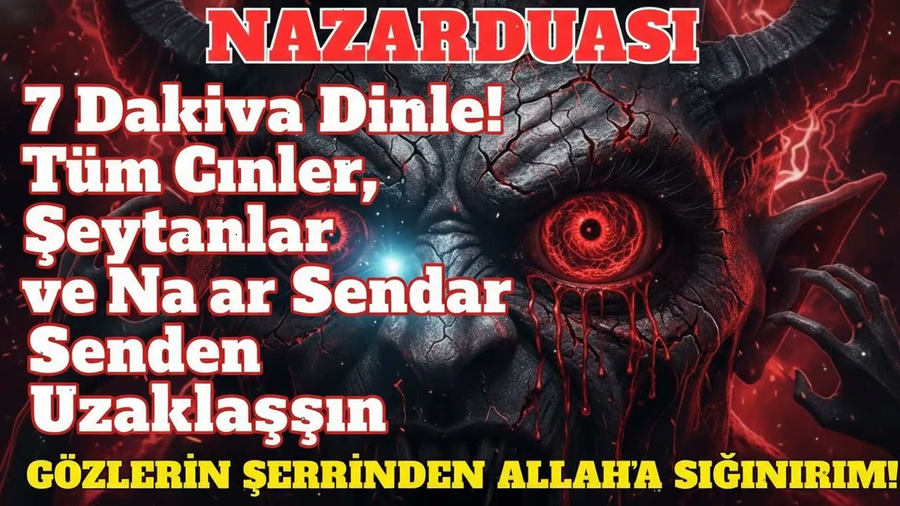 7 Dakika Dinle! Nazar Bozan En G&uuml;&ccedil;l&uuml; Dua ile Negatif Enerjiler Uzaklaşsın