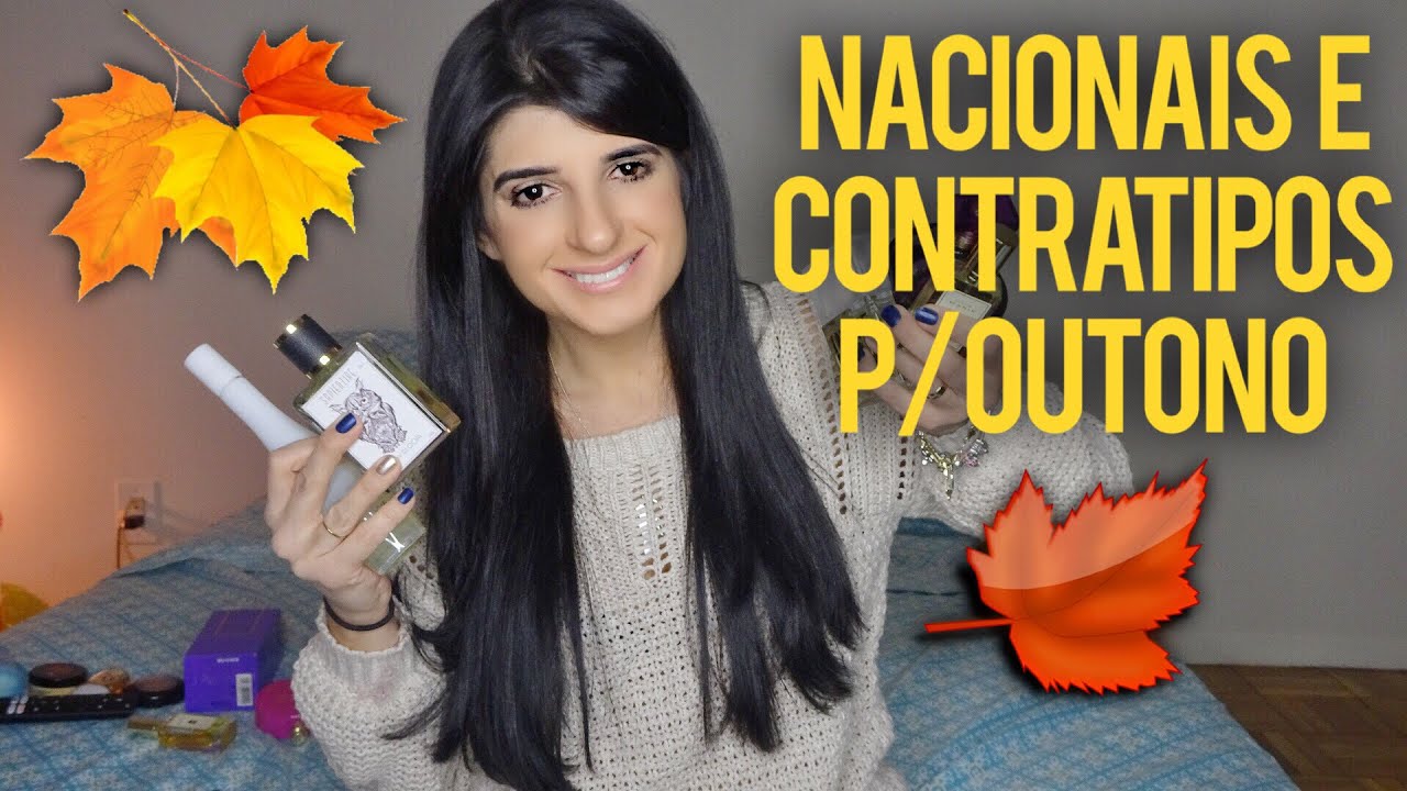 🍂 TOP PERFUMES NACIONAIS E CONTRATIPOS PARA OUTONO - PARTE 1